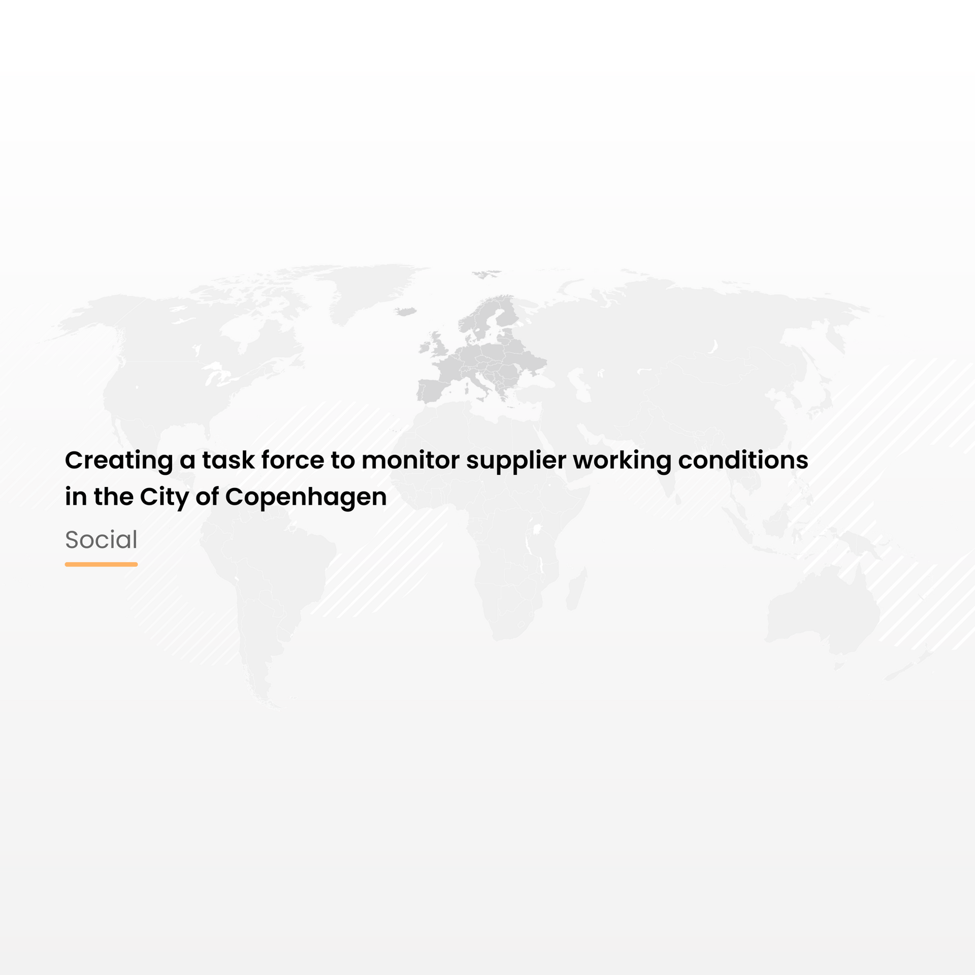 Creating a task force to monitor supplier working conditions in the City of Copenhagen